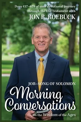 Conversații de dimineață despre înțelepciunea veacurilor: Iov-Cântecul lui Solomon - Morning Conversations on the Wisdom of the Ages: Job-Song of Solomon
