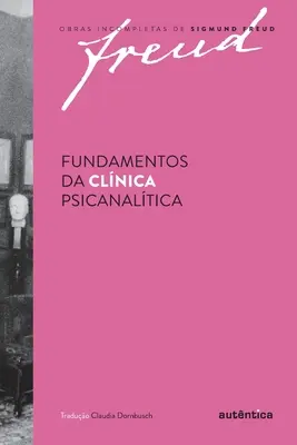 Fundamentele psihologiei psihanalitice - Fundamentos da clnica psicanaltica