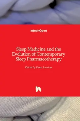 Medicina somnului și evoluția farmacoterapiei contemporane a somnului - Sleep Medicine and the Evolution of Contemporary Sleep Pharmacotherapy