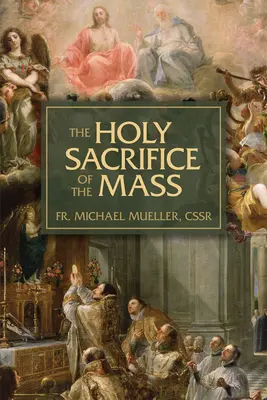 Sfânta Jertfă a Sfintei Liturghii: Misterul iubirii lui Hristos - The Holy Sacrifice of the Mass: The Mystery of Christ's Love