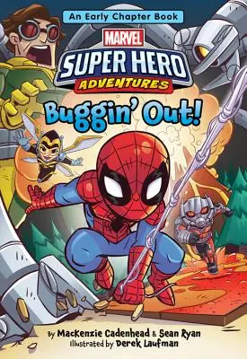 Marvel Super Hero Adventures Buggin' Out! An Early Chapter Book - Marvel Super Hero Adventures Buggin' Out!: An Early Chapter Book