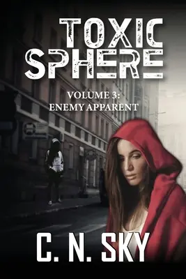 Sfera toxică: Volumul 3: Enemy Apparent - Toxic Sphere: Volume 3: Enemy Apparent