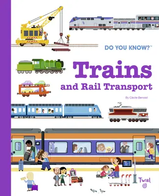 Știți?: Trenuri și transport feroviar - Do You Know?: Trains and Rail Transport