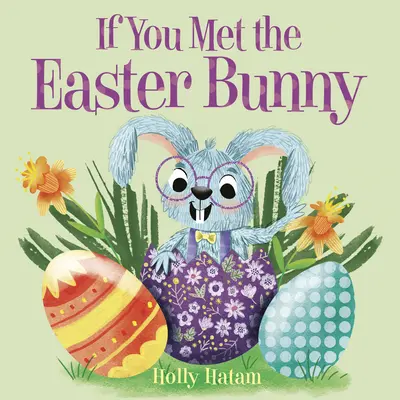 Dacă l-ai întâlnit pe Iepurașul de Paște - If You Met the Easter Bunny