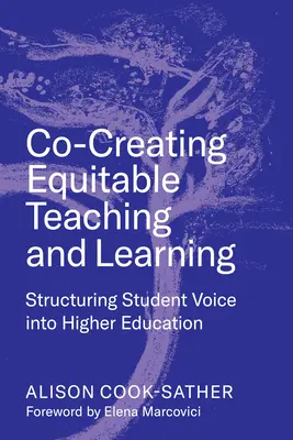 Co-crearea predării și învățării echitabile: Structurarea vocii studenților în învățământul superior - Co-Creating Equitable Teaching and Learning: Structuring Student Voice Into Higher Education