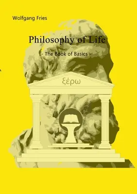 Filosofia vieții - Cartea de bază - Philosophy of Life - The Book of Basics