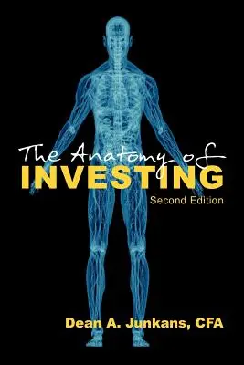 The Anatomy of Investing: Ediția a doua - The Anatomy of Investing: Second Edition