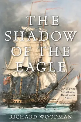 Umbra vulturului: Un roman Nathaniel Drinkwater - The Shadow of the Eagle: A Nathaniel Drinkwater Novel