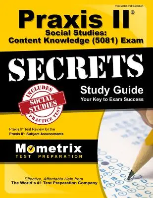 Praxis II Studii sociale: Content Knowledge (5081) Exam Secrets Study Guide: Praxis II Test Review for the Praxis II: Subject Assessments (Examinare pentru Praxis II: Evaluarea disciplinelor) - Praxis II Social Studies: Content Knowledge (5081) Exam Secrets Study Guide: Praxis II Test Review for the Praxis II: Subject Assessments