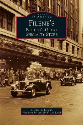 Filene's: Marele magazin specializat din Boston - Filene's: Boston's Great Specialty Store
