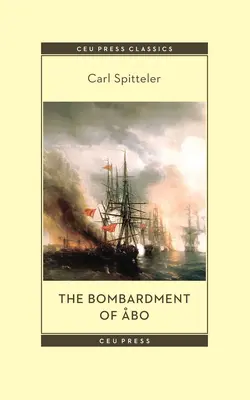 Bombardamentul de la bo: O nuvelă bazată pe un eveniment istoric din epoca modernă - The Bombardment of bo: A Novella Based on a Historical Event in Modern Times