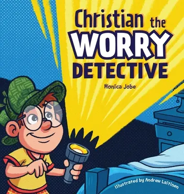 Christian detectivul îngrijorărilor - Christian the Worry Detective