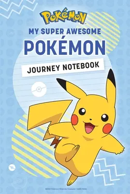 Pokmon: Caietul meu de călătorie Pokmon super grozav - Pokmon: My Super Awesome Pokmon Journey Notebook