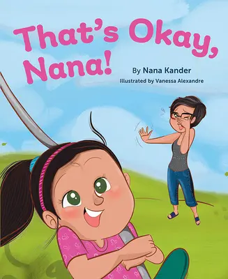 E în regulă, Nana! - That's Okay, Nana!