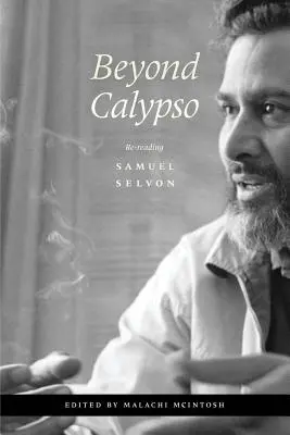 Dincolo de Calypso: Regândirea lui Samuel Selvon - Beyond Calypso: Re-Reading Samuel Selvon