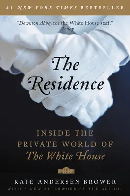 Reședința: În lumea privată a Casei Albe - The Residence: Inside the Private World of the White House