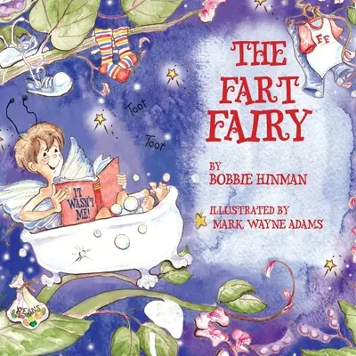 The Fart Fairy: Câștigătoare a 6 premii pentru cărți ilustrate pentru copii: O explicație magică pentru acele sunete și mirosuri stânjenitoare - pentru copii A - The Fart Fairy: Winner of 6 Children's Picture Book Awards: A Magical Explanation for those Embarrassing Sounds and Odors - For Kids A