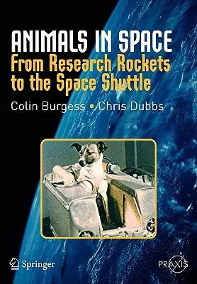 Animale în spațiu: De la rachetele de cercetare la naveta spațială - Animals in Space: From Research Rockets to the Space Shuttle