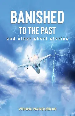 Banished to the Past și alte povestiri scurte - Banished to the Past and other Short Stories