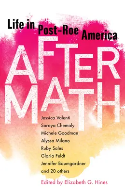 Aftermath: Viața în America post-Roe - Aftermath: Life in Post-Roe America