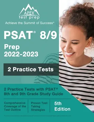 PSAT 8/9 Prep 2022 - 2023: 2 teste practice cu ghid de studiu PSAT pentru clasa a 8-a și a 9-a [ediția a 5-a] - PSAT 8/9 Prep 2022 - 2023: 2 Practice Tests with PSAT 8th and 9th Grade Study Guide [5th Edition]