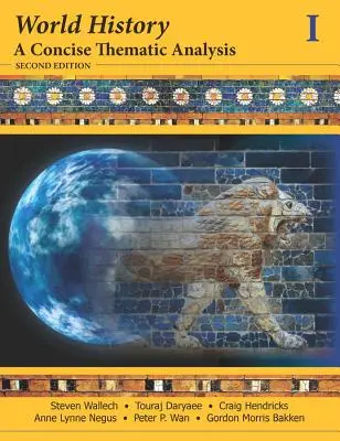 Istoria lumii: O analiză tematică concisă, volumul 1 - World History: A Concise Thematic Analysis, Volume 1