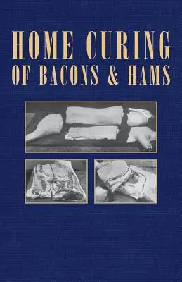 Curățarea la domiciliu a slăninii și a jambonului - Home Curing of Bacon and Hams