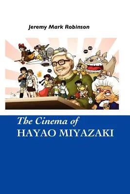 Cinema-ul lui Hayao Miyazaki - The Cinema of Hayao Miyazaki