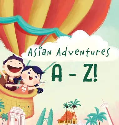 Aventuri asiatice de la A la Z - Asian Adventures A-Z