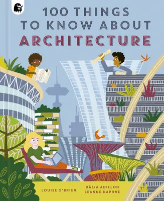 100 de lucruri de știut despre arhitectură - 100 Things to Know about Architecture