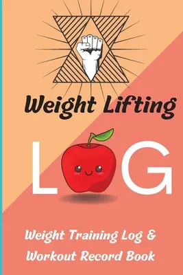 Jurnal de ridicare a greutății: Carte de înregistrare a antrenamentului și jurnal de antrenament pentru femei, caiet de exerciții și jurnal de sală de gimnastică pentru instruire personală - Weight Lifting Log Book: Workout Record Book & Training Journal for Women, Exercise Notebook and Gym Journal for Personal Training