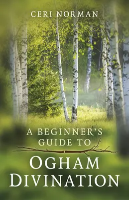 Ghidul începătorului pentru divinația Ogham - A Beginner's Guide to Ogham Divination