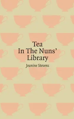 Ceai în biblioteca călugărițelor - Tea in the Nuns' Library