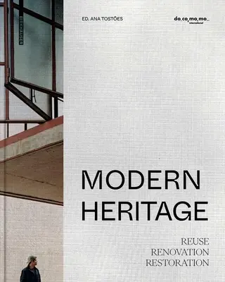Patrimoniu modern: Reutilizare, Renovare și Restaurare - Modern Heritage: Reuse, Renovation and Restoration