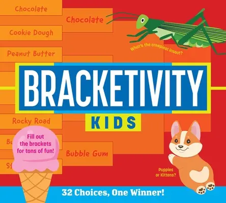 Bracketivity Kids: 32 de alegeri, un câștigător! - Bracketivity Kids: 32 Choices, One Winner!