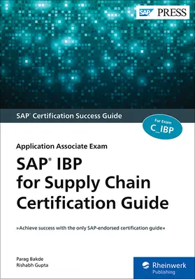 Ghid de certificare SAP IBP for Supply Chain: Application Associate Exam - SAP IBP for Supply Chain Certification Guide: Application Associate Exam