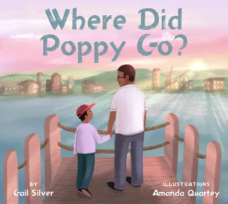 Unde s-a dus Poppy? O poveste despre pierdere, durere și reînnoire - Where Did Poppy Go?: A Story about Loss, Grief, and Renewal