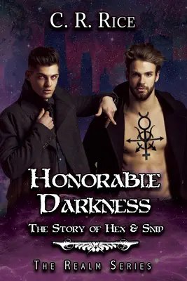 Întuneric onorabil: Povestea lui Hex și a lui Snip - Honorable Darkness: Story of Hex and Snip