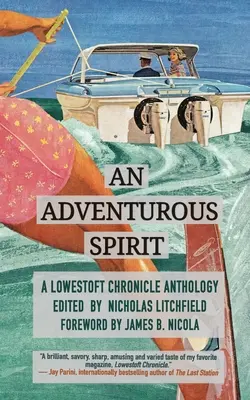 An Adventurous Spirit: O antologie Lowestoft Chronicle - An Adventurous Spirit: A Lowestoft Chronicle Anthology