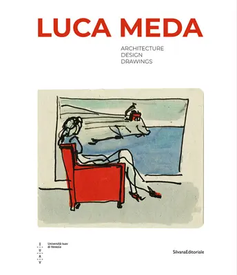 Luca Meda: Arhitect și designer - Luca Meda: Architect and Designer