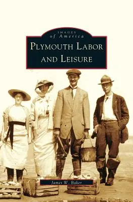 Muncă și timp liber în Plymouth - Plymouth Labor and Leisure