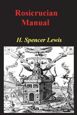 Manual rosicrucian - Rosicrucian Manual
