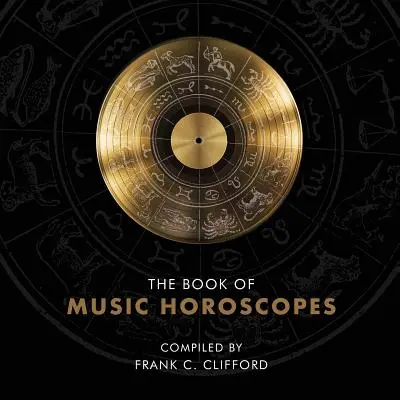 Cartea horoscopurilor muzicale - The Book of Music Horoscopes