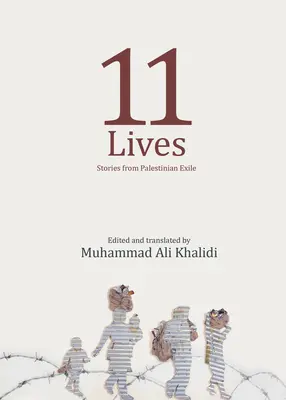 11 vieți: Povești de la exilații palestinieni - 11 Lives: Stories from Palestinian Exiles