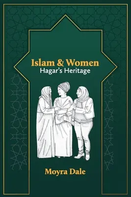 Islamul și femeile: moștenirea lui Hagar - Islam and Women: Hagar's Heritage
