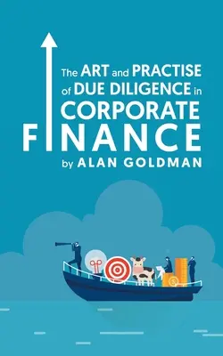 Arta și practica Due Diligence în finanțele corporative - The Art and Practise of Due Diligence in Corporate Finance