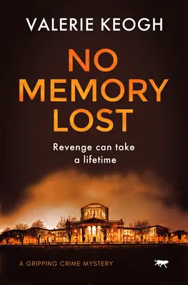Nici o amintire pierdută: A Gripping Crime Mystery - No Memory Lost: A Gripping Crime Mystery