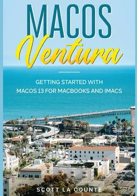 MacOS Ventura: Noțiuni introductive cu macOS 13 pentru MacBook și iMac - MacOS Ventura: Getting Started with macOS 13 for MacBooks and iMacs