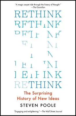 Rethink: Istoria surprinzătoare a ideilor noi - Rethink: The Surprising History of New Ideas