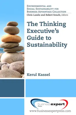 Ghidul directorului gânditor pentru sustenabilitate - The Thinking Executive's Guide to Sustainability